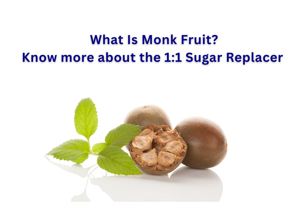 What Is Monk Fruit? The Ancient Sweetener Making a Modern Comeback